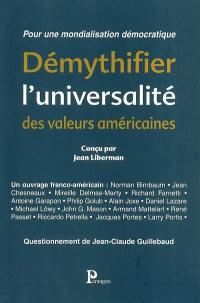 Démythifier l'universalité des valeurs américaines : pour une mondialisation démocratique