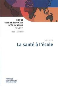 Revue internationale d'éducation, n° 89. La santé à l'école