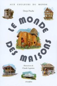 Le monde des maisons