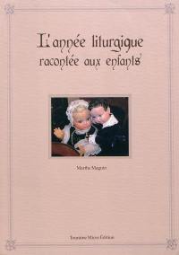 L'année liturgique racontée aux enfants