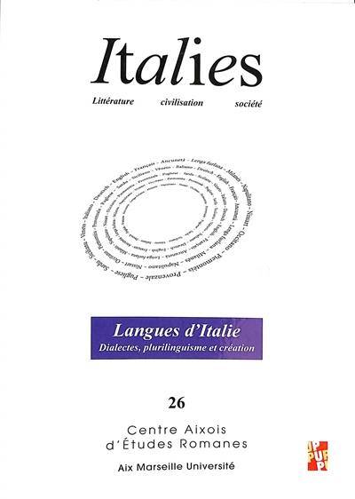 Italies : littérature, civilisation, société, n° 26. Langues d'Italie : dialectes, plurilinguisme et création