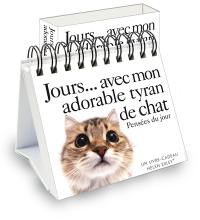 Jours... avec mon adorable tyran de chat : pensées du jour