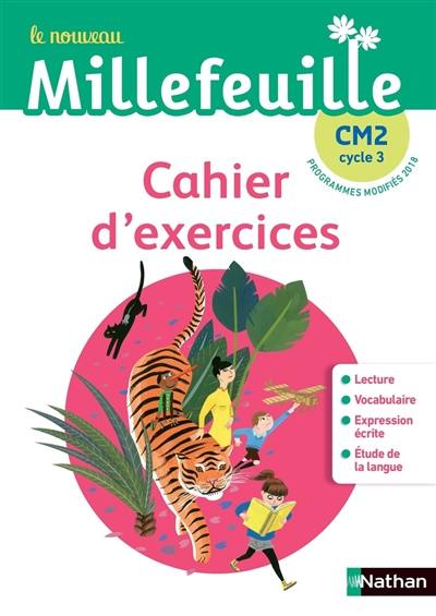 Le nouveau Millefeuille CM2, cycle 3 : cahier d'exercices : programmes modifiés 2018