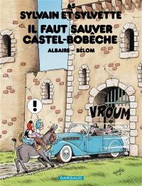 Sylvain et Sylvette. Vol. 65. Il faut sauver Castel-Bobêche