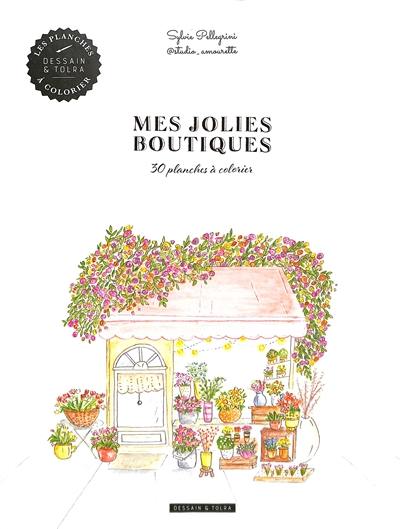 Mes jolies boutiques : 30 planches à colorier