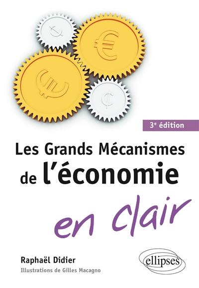 Les grands mécanismes de l'économie en clair