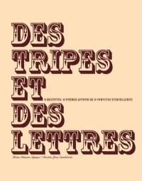 Des tripes et des lettres : 8 recettes, 8 pastiches littéraires autour de 8 convives d'exception