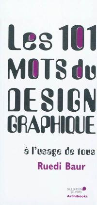 Les 101 mots du design graphique à l'usage de tous