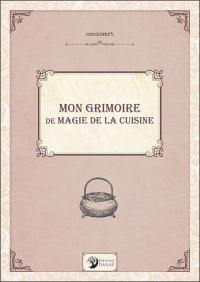 Mon grimoire de magie de la cuisine