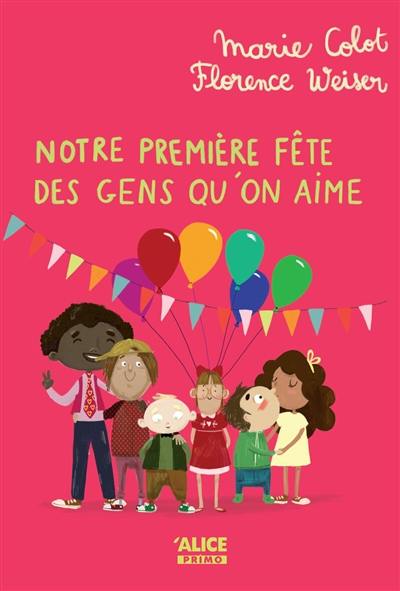 Notre première fête des gens qu'on aime