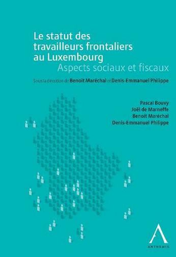 Le statut des travailleurs frontaliers au Luxembourg : aspects sociaux et fiscaux