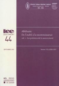 Abkhazie : de l'oubli à la reconnaissance. Vol. 1. Les prémices de la souveraineté