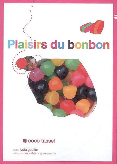 Plaisirs du bonbon : cahier gourmand