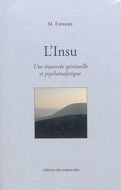 L'insu : une traversée spirituelle et psychanalytique