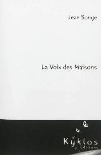 La voix des maisons