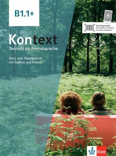 Kontext, Deutsch als Fremdsprache B1.1 + : Kurs- und Ubungsbuch mit Audios und Videos