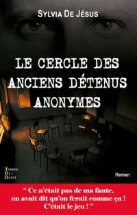 Le cercle des anciens détenus anonymes