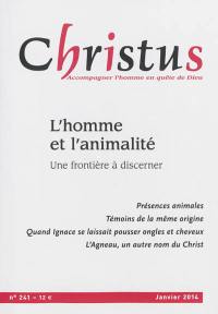 Christus, n° 241. L'homme et l'animalité : une frontière à discerner