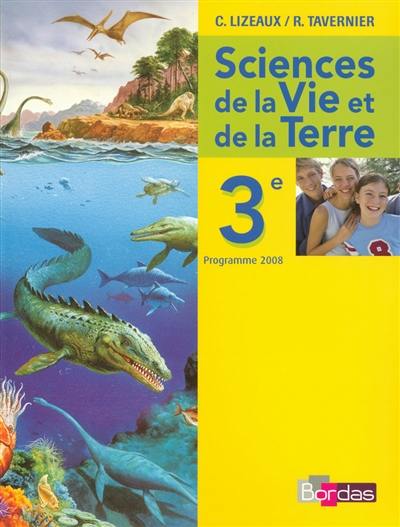 Sciences de la vie et de la Terre, 3e : manuel de l'élève