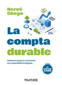 La compta durable : comment mesurer et présenter une comptabilité écologique