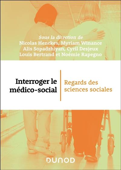 Interroger le médico-social : regards des sciences sociales