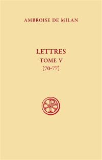 Lettres. Vol. 5. 70-77