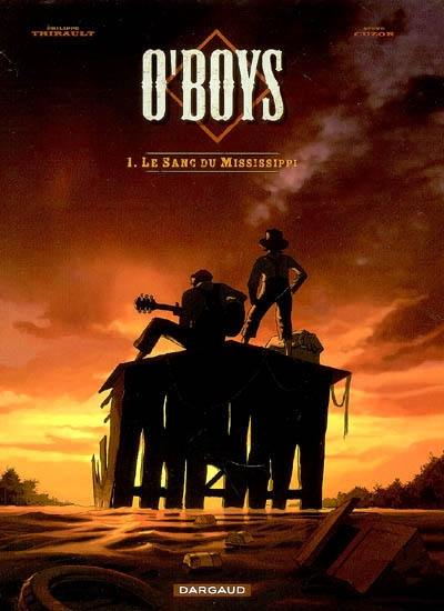 O'Boys. Vol. 1. Le sang du Mississippi