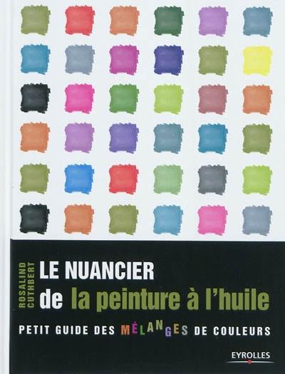 Le nuancier de la peinture à l'huile : petit guide des mélanges de couleurs