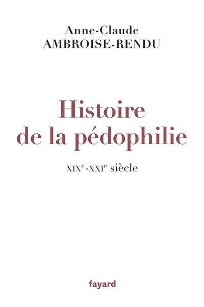 Histoire de la pédophilie : XIXe-XXIe siècle