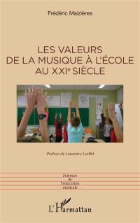 Les valeurs de la musique à l'école au XXIe siècle