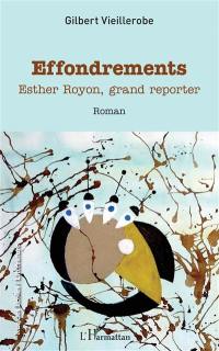 Effondrements : Esther Royon, grand reporter