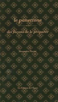 Le panettone : dix façons de le préparer