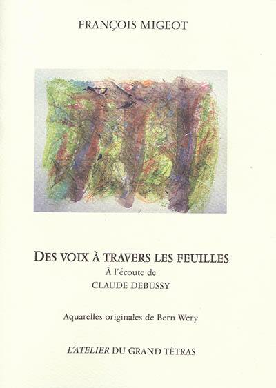 Des voix à travers les feuilles : à l'écoute de Claude Debussy