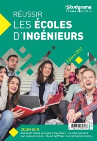 Réussir les écoles d'ingénieurs 2017