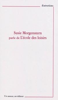 Susie Morgenstern parle de L'école des loisirs