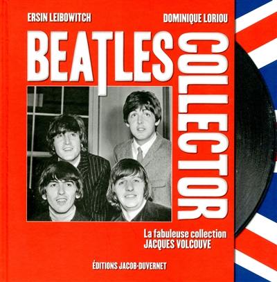 Beatles collector : la fabuleuse collection de Jacques Volcouve