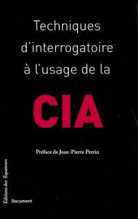 Techniques d'interrogatoire à l'usage de la CIA