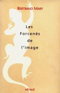 Les forcenés de l'image