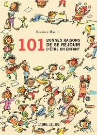 101 bonnes raisons de se réjouir d'être un enfant