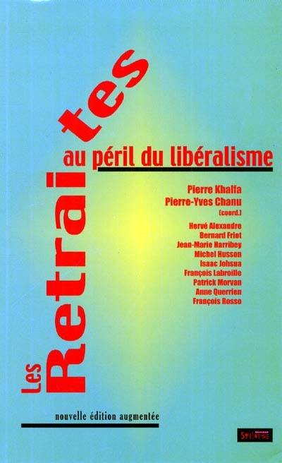 Les retraites au péril du libéralisme