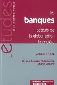 Les banques, acteurs de la globalisation financière