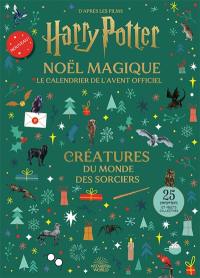 Harry Potter, Noël magique, le calendrier de l'Avent officiel : créatures du monde des sorciers : 25 surprises et objets collector