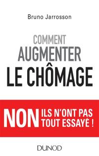 Comment augmenter le chômage