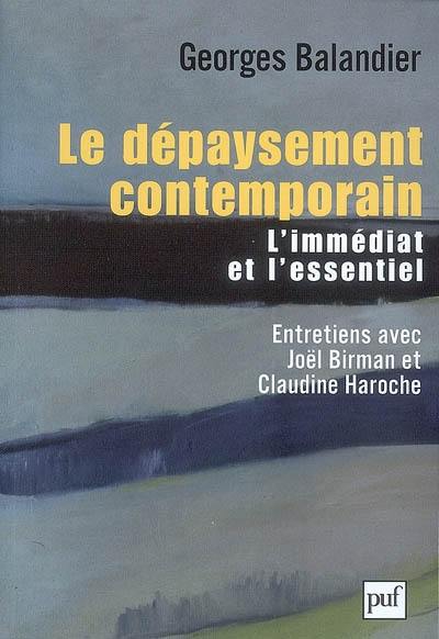 Le dépaysement contemporain : l'immédiat et l'essentiel