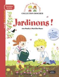 Les exploits de Maxime et Clara. Jardinons ! : niveau 3