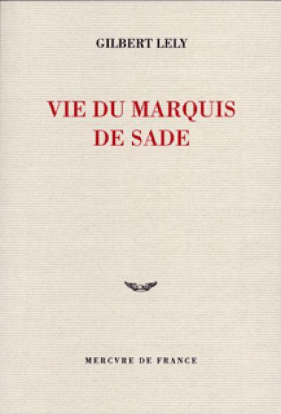 Vie du marquis de Sade