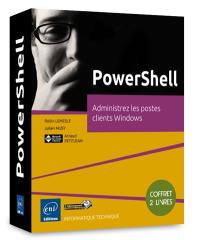 PowerShell : administrez les postes clients Windows : coffret 2 livres