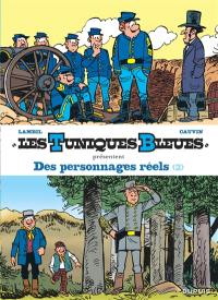 Les Tuniques bleues présentent. Vol. 8. Des personnages réels. Vol. 2