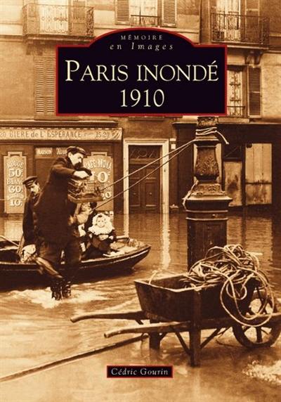 Paris inondé, 1910 Paris inondé, 1910