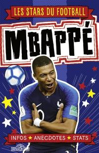 Mbappé : infos, anecdotes, stats